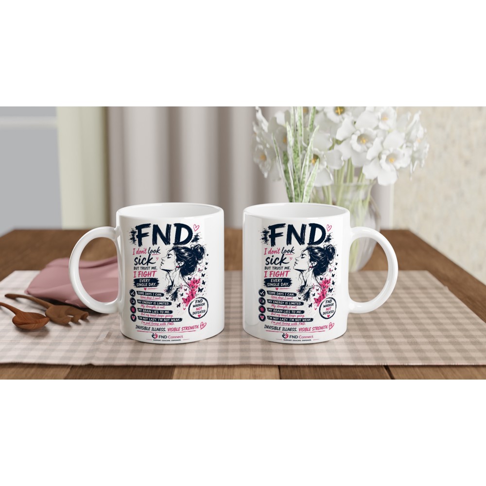 FND - I Don't Look Sick - 11oz Ceramic Mug