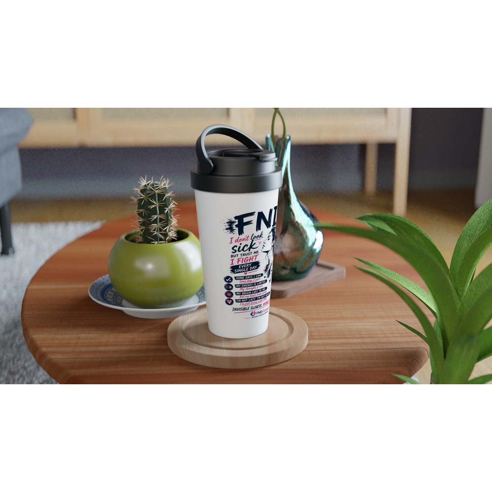 FND - I Don't Look Sick - 15oz Stainless Steel Travel Mug
