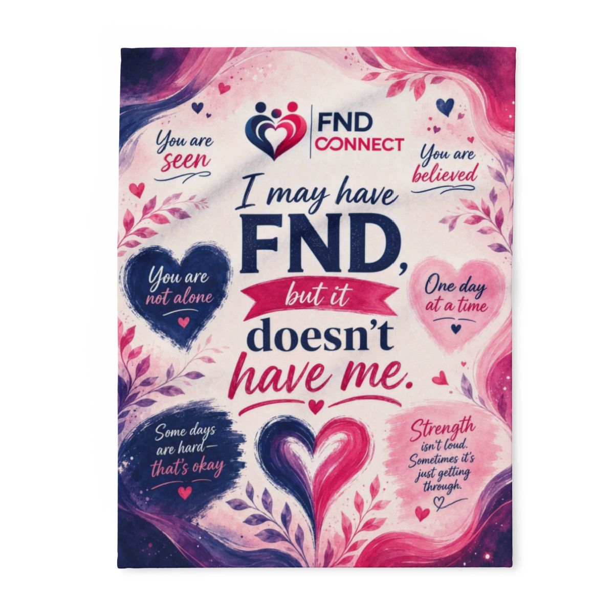 I may have FND but it doesn't have me Fleece Blanket | FND Connect awareness
